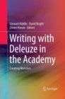 Writing with Deleuze in the Academy : Creating Monsters - Book