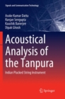 Acoustical Analysis of the Tanpura : Indian Plucked String Instrument - Book