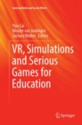 VR, Simulations and Serious Games for Education - Book