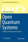 Open Quantum Systems : Dynamics of Nonclassical Evolution - Book