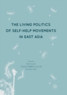 The Living Politics of Self-Help Movements in East Asia - Book