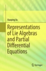 Representations of Lie Algebras and Partial Differential Equations - Book