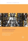 The Catholic Church in Taiwan : Birth, Growth and Development - Book