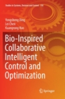 Bio-Inspired Collaborative Intelligent Control and Optimization - Book