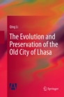 The Evolution and Preservation of the Old City of Lhasa - Book