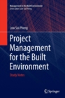 Project Management for the Built Environment : Study Notes - Book