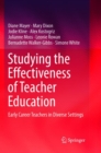 Studying the Effectiveness of Teacher Education : Early Career Teachers in Diverse Settings - Book