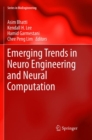 Emerging Trends in Neuro Engineering and Neural Computation - Book