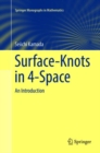 Surface-Knots in 4-Space : An Introduction - Book