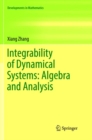 Integrability of Dynamical Systems: Algebra and Analysis - Book