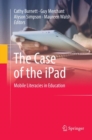 The Case of the iPad : Mobile Literacies in Education - Book