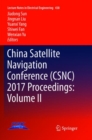 China Satellite Navigation Conference (CSNC) 2017 Proceedings: Volume II - Book