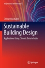 Sustainable Building Design : Applications Using Climatic Data in India - Book