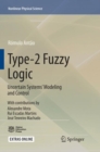 Type-2 Fuzzy Logic : Uncertain Systems' Modeling and Control - Book