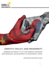 Identity, Policy, and Prosperity : Border Nationality of the Korean Diaspora and Regional Development in Northeast China - Book