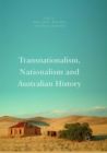 Transnationalism, Nationalism and Australian History - Book