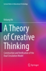 A Theory of Creative Thinking : Construction and Verification of the Dual Circulation Model - Book