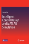 Intelligent Control Design and MATLAB Simulation - Book