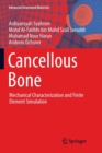 Cancellous Bone : Mechanical Characterization and Finite Element Simulation - Book