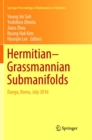Hermitian-Grassmannian Submanifolds : Daegu, Korea, July 2016 - Book