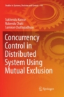 Concurrency Control in Distributed System Using Mutual Exclusion - Book
