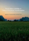 Rural Labour Mobility in Times of Structural Transformation : Dynamics and Perspectives from Asian Economies - Book