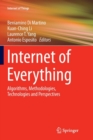 Internet of Everything : Algorithms, Methodologies, Technologies and Perspectives - Book