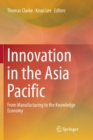 Innovation in the Asia Pacific : From Manufacturing to the Knowledge Economy - Book