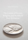The i-zation of Society, Religion, and Neoliberal Post-Secularism - Book