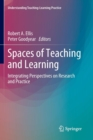 Spaces of Teaching and Learning : Integrating Perspectives on Research and Practice - Book