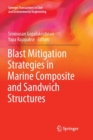 Blast Mitigation Strategies in Marine Composite and Sandwich Structures - Book