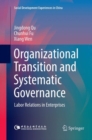 Organizational Transition and Systematic Governance : Labor Relations in Enterprises - Book
