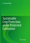 Sustainable Crop Protection under Protected Cultivation - Book