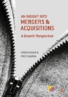 An Insight into Mergers and Acquisitions : A Growth Perspective - Book