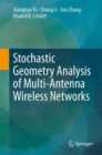 Stochastic Geometry Analysis of Multi-Antenna Wireless Networks - Book