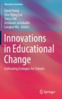 Innovations in Educational Change : Cultivating Ecologies for Schools - Book