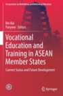Vocational Education and Training in ASEAN Member States : Current Status and Future Development - Book