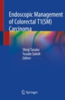 Endoscopic Management of Colorectal T1(SM) Carcinoma - Book