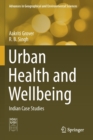 Urban Health and Wellbeing : Indian Case Studies - Book