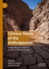 Chinese Shock of the Anthropocene : Image, Music and Text in the Age of Climate Change - Book