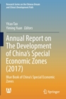 Annual Report on The Development of China's Special Economic Zones (2017) : Blue Book of China's Special Economic Zones - Book