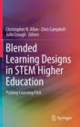 Blended Learning Designs in STEM Higher Education : Putting Learning First - Book
