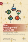 New Development Assistance : Emerging Economies and the New Landscape of Development Assistance - Book