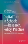 Digital Turn in Schools-Research, Policy, Practice : Proceedings of ICEM 2018 Conference - Book