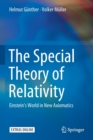The Special Theory of Relativity : Einstein’s World in New Axiomatics - Book
