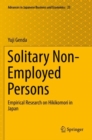 Solitary Non-Employed Persons : Empirical Research on Hikikomori in Japan - Book