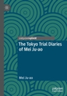 The Tokyo Trial Diaries of Mei Ju-ao - Book