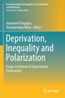Deprivation, Inequality and Polarization : Essays in Honour of Satya Ranjan Chakravarty - Book