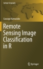 Remote Sensing Image Classification in R - Book