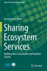 Sharing Ecosystem Services : Building More Sustainable and Resilient Society - Book
